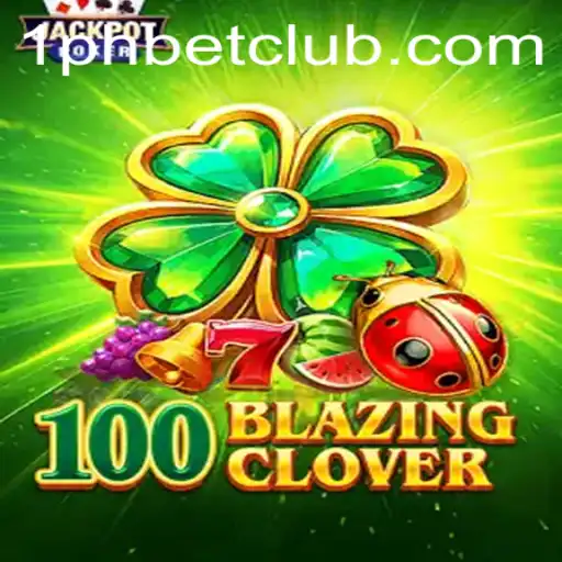 Discovering the Thrills of 100BlazingClover in the 1PHBET CLUB Era